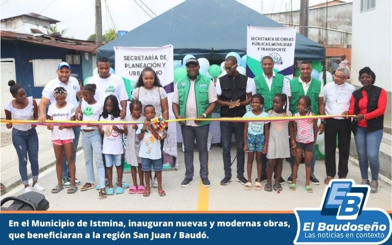 Administración Municipal de Istmina, avanza positivamente en la inauguración de nuevas y modernas obras en beneficio de la región San Juan / Baudó.