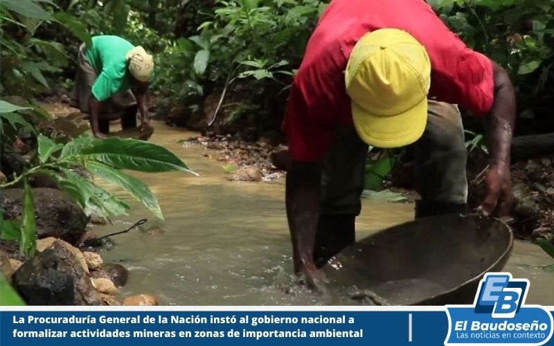 La Procuraduría General de la Nación instó al gobierno nacional a formalizar actividades mineras en zonas de importancia ambiental