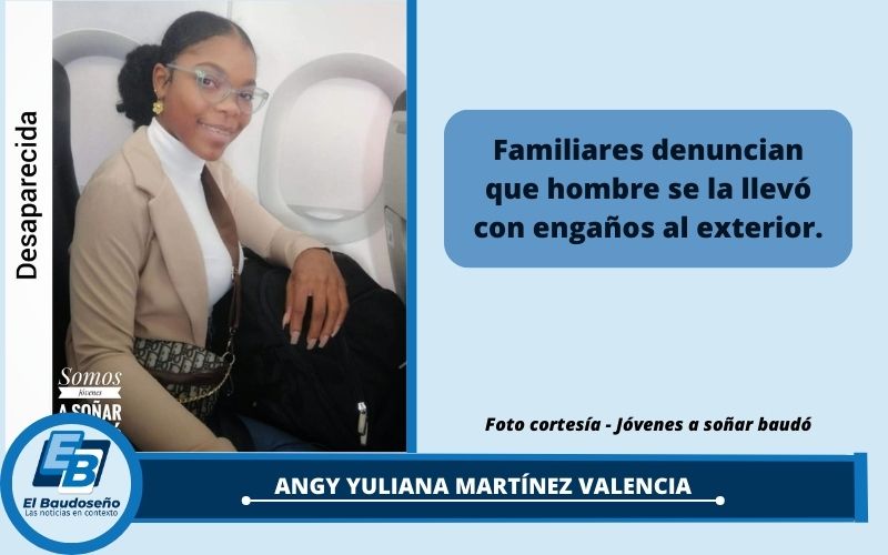 Denuncia pública: Familiares de la joven; Angy Yuliana Martínez Valencia, denuncian que hombre se la llevó con engaños al exterior