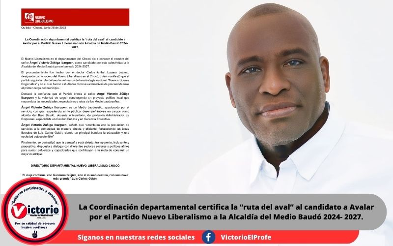 La Coordinación departamental certifica la “ruta del aval” al candidato a Avalar por el Partido Nuevo Liberalismo a la Alcaldía del Medio Baudó 2024 – 2027