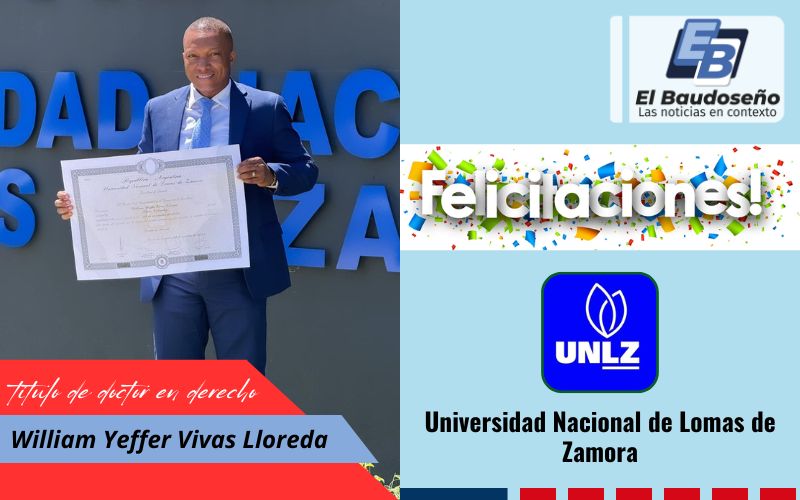 Universidad Nacional de Lomas de Zamora, otorgó el título de Doctor en derecho, al destacado chocoano, William Yeffer Vivas Lloreda.