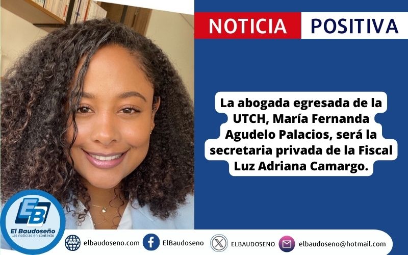 La abogada egresada de la UTCH, María Fernanda Agudelo Palacios, será la secretaria privada de la Fiscal Luz Adriana Camargo.  