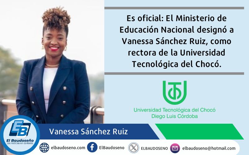 Es oficial: El Ministerio de Educación Nacional designó a Vanessa Sánchez Ruiz, como rectora de la Universidad Tecnológica del Chocó.