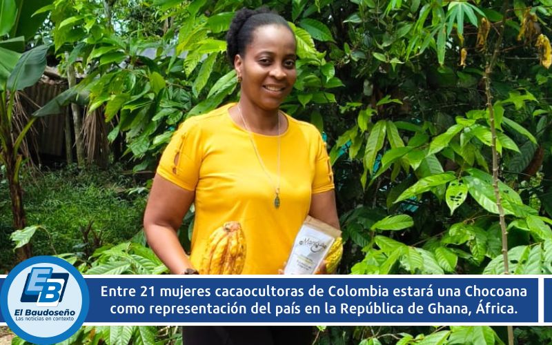 Entre 21 mujeres cacaocultoras de Colombia estará una Chocoana como representación del país en la República de Ghana, África.