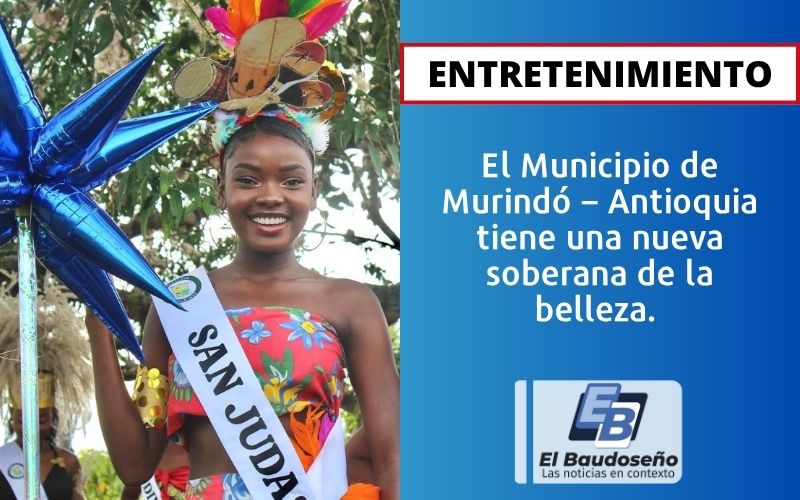 El Municipio de Murindó – Antioquia tiene una nueva soberana de la belleza.
