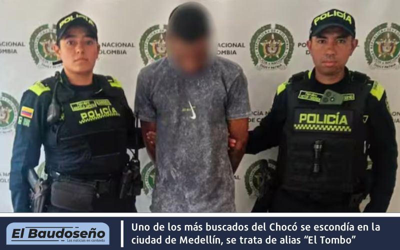 Uno de los más buscados del Chocó se escondía en la ciudad de Medellín, se trata de alias “El Tombo”