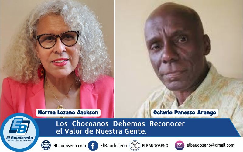Los Chocoanos Debemos Reconocer el Valor de Nuestra Gente