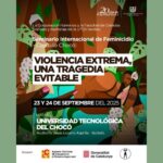 Seminario internacional de feminicidio – capítulo Chocó: Violencia Extrema, una tragedia evitable.