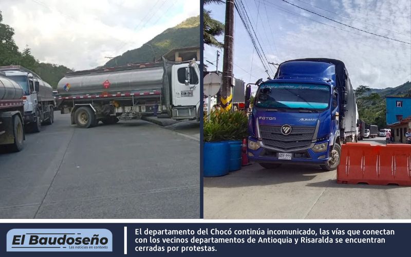 El departamento del Chocó continúa incomunicado, las vías que conectan con los vecinos departamentos de Antioquia y Risaralda se encuentran cerradas por protestas.