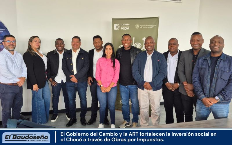 El Gobierno del Cambio y la ART fortalecen la inversión social en el Chocó a través de Obras por Impuestos.