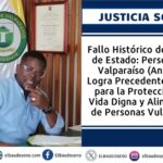 Fallo Histórico del Consejo de Estado: Personería de Valparaíso (Antioquia) Logra Precedente Nacional para la Protección de la Vida Digna y Alimentación de Personas Vulnerables.