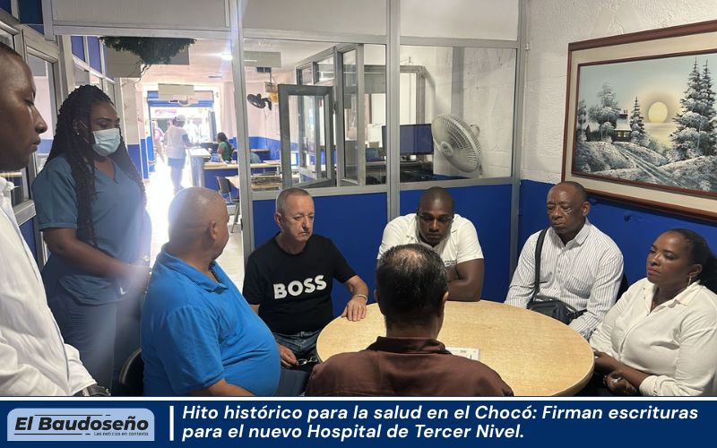 Hito histórico para la salud en el Chocó: Firman escrituras para el nuevo Hospital de Tercer Nivel.