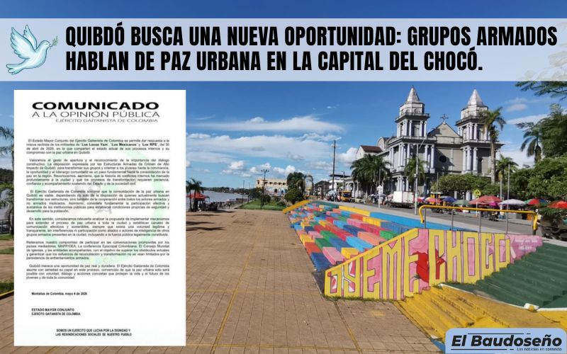 Quibdó busca una nueva oportunidad: grupos armados hablan de paz urbana en la capital del Chocó.