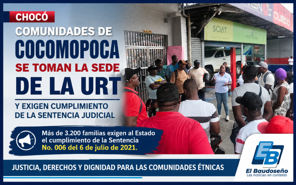 Comunidades de COCOMOPOCA ocupan sede de la URT en el Chocó y exigen cumplimiento de sentencia judicial
